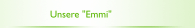 Unsere "Emmi"